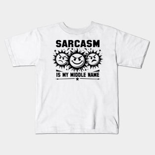 Sarcasm is my middle name Kids T-Shirt